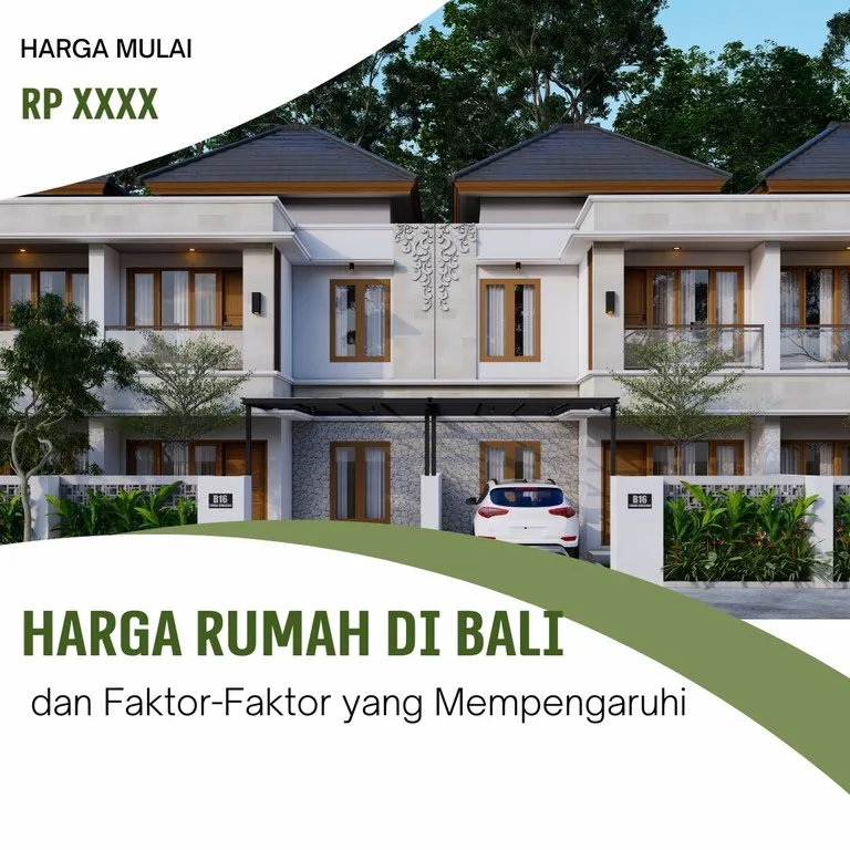 Harga Rumah di Bali dan Faktor-Faktor yang Mempengaruhi